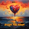 Break You Down - Single