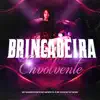 Brincadeira Envolvente - Single album lyrics, reviews, download