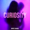 Curiosity - Bryce Savage lyrics
