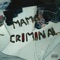Mama I’m a Criminal artwork