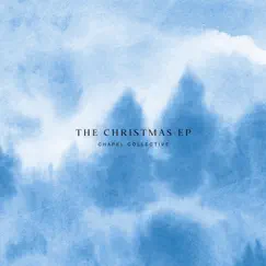 The Christmas - EP by Chapel Collective album reviews, ratings, credits