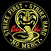 Cobra Kai Never Dies (Strike First, Strike Hard, No Mercy!) artwork