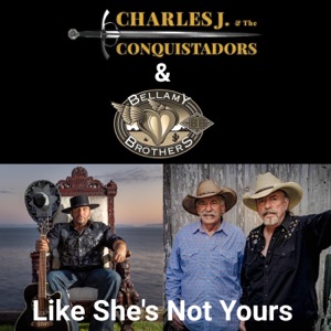 Charles J. & the Conquistadors - Like She's Not Yours (feat. The Bellamy Brothers) - Line Dance Music