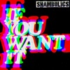 If You Want It - Single