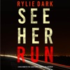 See Her Run: A Mia North FBI Suspense Thriller, Book 1 (Unabridged)