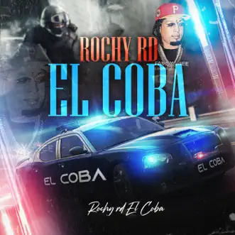 El Coba - Single by Rochy RD album reviews, ratings, credits