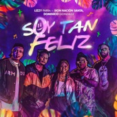 Soy Tan Feliz artwork