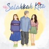 Salahkah Kita (all version) - EP