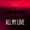 All My Love (MorganJ Remix) artwork