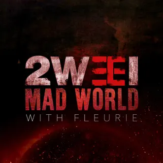 Mad World - Single by 2WEI, Tommee Profitt & Fleurie album reviews, ratings, credits