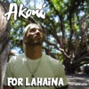 For Lahaina - Single (feat. Kamaka Kukona) - Single