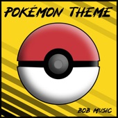 BobMusic - Pokemon Theme