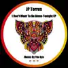 I Don't Want To Be Alone Tonight EP album lyrics, reviews, download