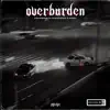 Overburden - Single album lyrics, reviews, download