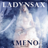 Ameno (Remix) [Radio Version] - Ladynsax