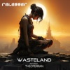 Wasteland (feat. Theoterran) - Single