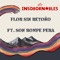 Flor Sin Retoño (feat. Son Rompe Pera) - Los Insobornables lyrics