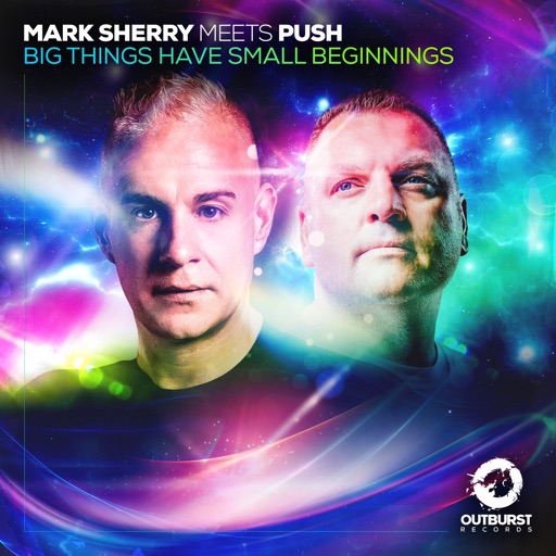 Big Things Have Small Beginnings - Single by Mark Sherry, M.I.K.E. Push, Push