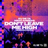 Don't Leave Me High - Single