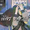 Hurt Myself - Single album lyrics, reviews, download
