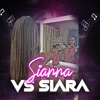 Sianna Vs. Siara