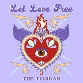 The Tiarras - Let Love Free (feat. Lady Shacklin)