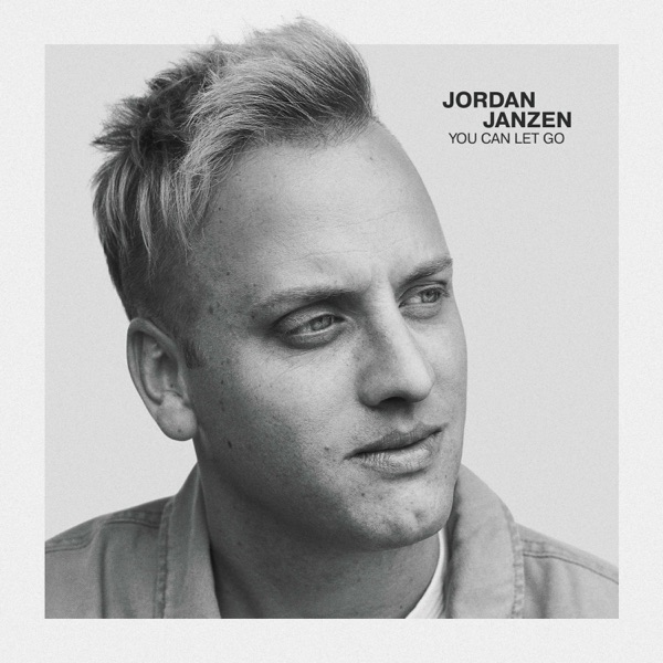 Jordan Janzen - You Can Let Go