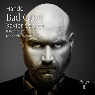 Bad Guys by Xavier Sabata, Riccardo Minasi & Il Pomo d'Oro album reviews, ratings, credits