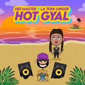 Hot Gyal - La Toya Linger & Dee Master