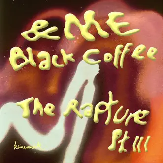 The Rapture Pt.III by &ME & Black Coffee song reviws