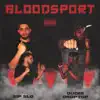 Bloodsport (feat. Ducee' Droptop) - Single album lyrics, reviews, download