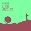 Like Jesus - Single