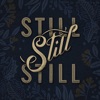 Still, Still, Still - Single