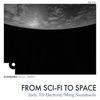 From Sci-Fi To Space - Electronic Music