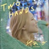 TWO HANDS - Single