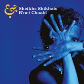 Les Sheikhs Shikhats & B'net Chaabi