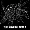YUKI HAYASHI BEST 1 album lyrics, reviews, download