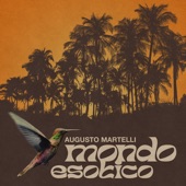 Augusto Martelli - Mondo Esotico #2