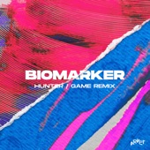 Biomarker (Hunter/Game Remix) artwork