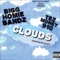 Clouds (feat. Tez Money 910) - Bigg Homie Bandz lyrics