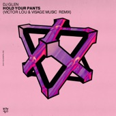 HOLD YOUR PANTS (Victor Lou, Visage Music Remix) artwork