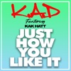 Just How You Like It - Single