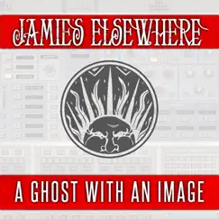 A Ghost with an Image - Single by Jamie's Elsewhere album reviews, ratings, credits