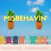 Misbehavin (feat. Joshua Gantner) - Single album lyrics, reviews, download