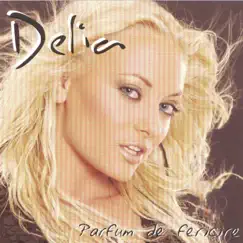 Parfum de fericire by Delia album reviews, ratings, credits