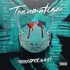 Traumatize - Single album lyrics, reviews, download