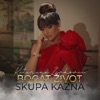 Bogat Život Skupa Kazna - Single