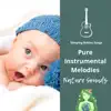 Pure Instrumental Melodies (Nature Sounds) album lyrics, reviews, download