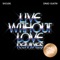 Live Without Love (David Guetta Remix - Edit) artwork
