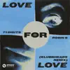 Love For Love (Klubbheads Remix) - Single album lyrics, reviews, download
